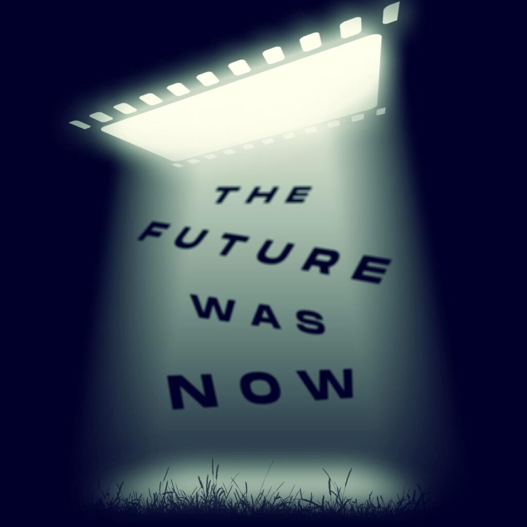 The Future Was Now by Chris Nashawaty