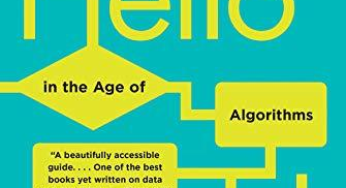 Hello World: Being Human in the Age of Algorithms eBook Review