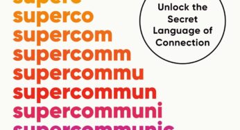 Read Supercommunicators by Charles Duhigg Summary