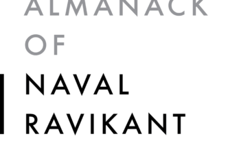 The Almanack of Naval Ravikant by Eric Jorgenson