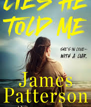 Lies He Told Me by James Patterson eBook Summary