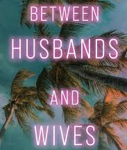 Between Husbands and Wives