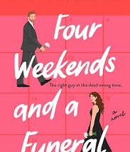 Four Weekends and a Funeral eBook Summary