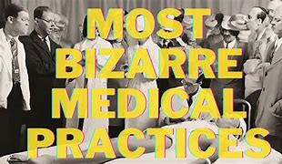 Unusual Historical Medical Practices: A Journey Through the Bizarre