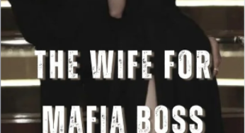 Read “The Wife for Mafia Boss” Ebook Here