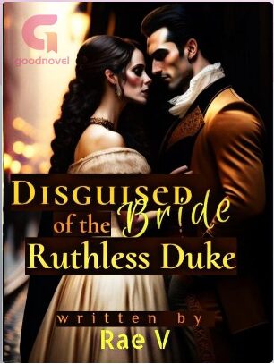 Disguised Bride of The Ruthless Duke