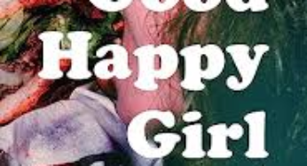 A Good Happy Girl by Marissa Higgins