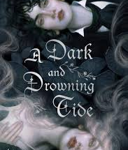 A Dark and Drowning Tide eBook Summary