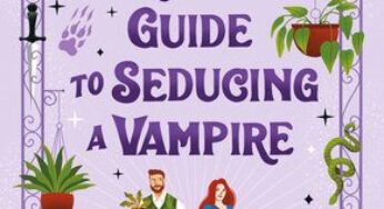 A Werewolf’s Guide to Seducing a Vampire