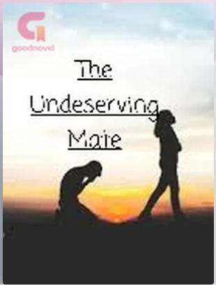 The Undeserving Mate