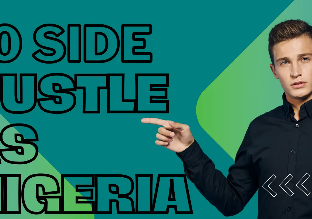 10 Side Hustles That Actually Pay in Nigeria (Even With Bad Economy)