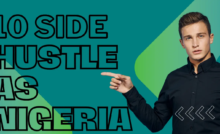 10 Side Hustles That Actually Pay in Nigeria (Even With Bad Economy)